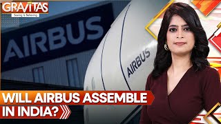 Gravitas: Why Plane-maker Airbus must assemble in India | Gravitas WION