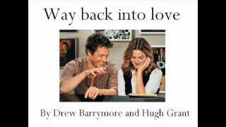 Way back into love ~ Hugh Grant and Drew Barrymore