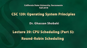 Operating Systems Lecture 39: CPU Scheduling (5): Round-Robin Scheduling