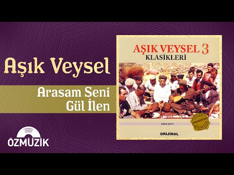 Arasam Seni Gül İlen - Aşık Veysel (Official Video)