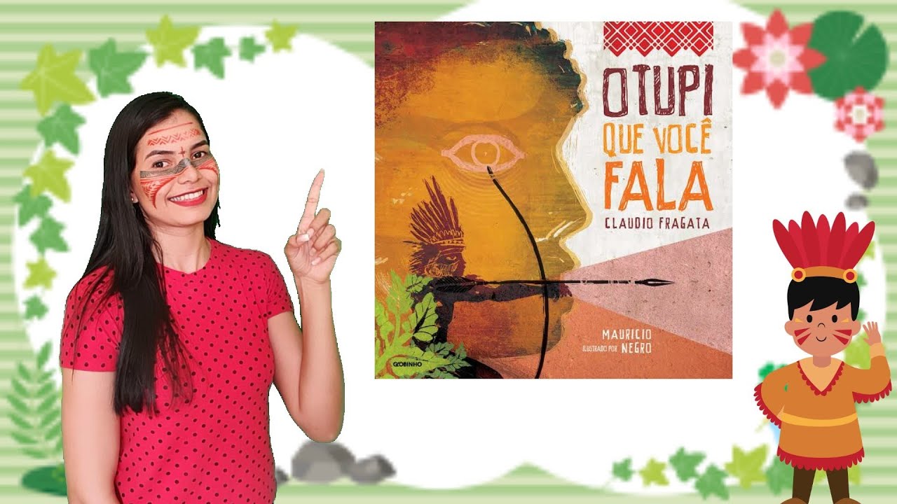 Contação da história O Tupi que você fala. YouTube Contação da história O Tupi que você fala. YouTube