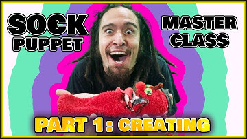 Sock Puppet Master Class: Part 1 - Create Your Sock Puppet