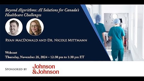 Beyond Algorithms: AI Solutions for Canada’s Healthcare Challenges