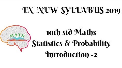 10th std maths Chapter 8 Statistics & Probability introduction 2 tamilnadu syllabus
