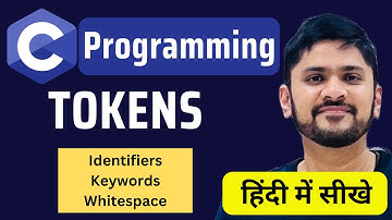 What are Tokens in C Programming in Hindi | Identifiers | Keywords | Whitespace | Amit Thinks