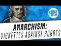 Anarchism: Vignettes Against Hobbes