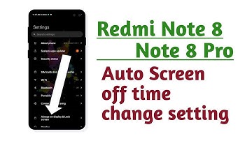 Redmi Note 8 , Note 8 Pro , Auto Screen off time change setting