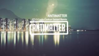 Cagla Coskun Serseri Remix - Antimatter Resimi
