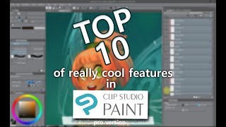 TOP 10 of CLIP STUDIO PAINT Features (Manga Studio) TOP 10 of CLIP STUDIO PAINT Features (Manga Studio)