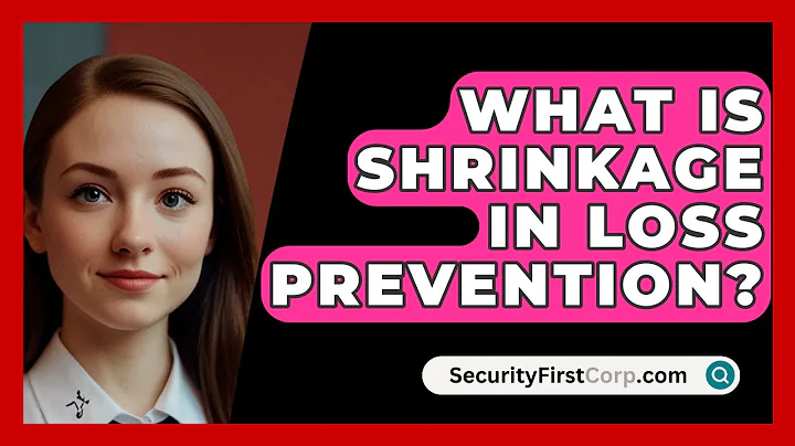 What Is Shrinkage In Loss Prevention? - SecurityFirstCorp.com