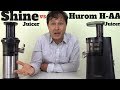 Hurom H-AA Alpha Slow Juicer vs Shine Cold Press Juicer Comparison Review