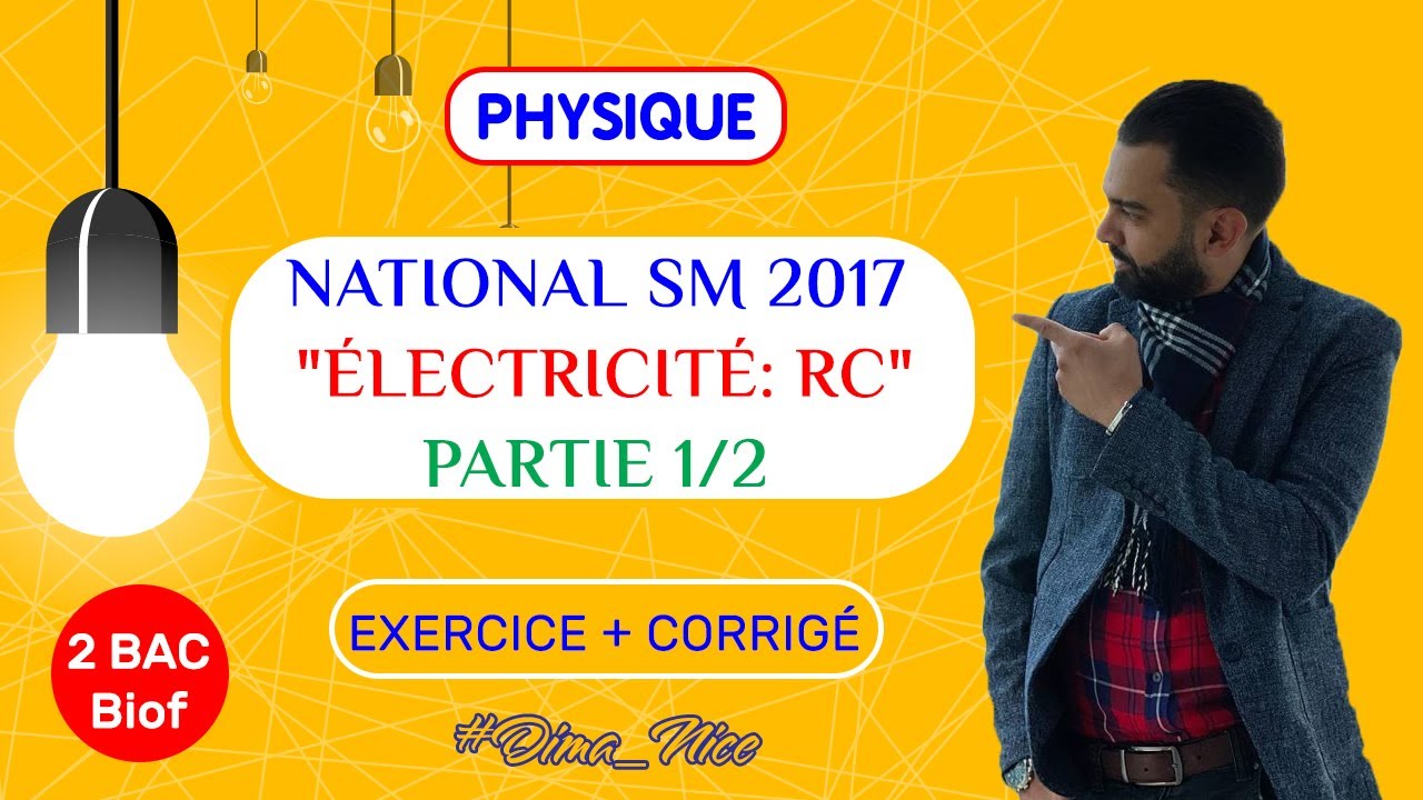 2 BAC Biof - Electricité (National SM 2017: Exercice + Correction) | Partie 1 - Prof Noureddine