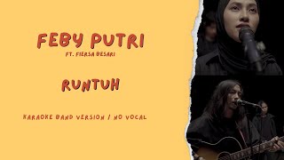 FEBY PUTRI ft. FIERSA BESARI - Runtuh || Karaoke Band Version / No Vocal