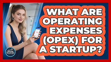 What Are Operating Expenses (OpEx) For A Startup? - The Startup Growth Hub