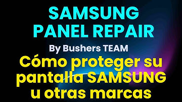 *ENTENDAMOS LA PROTECCIÓN EN PANTALLAS SAMSUNG