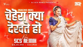 Chehra kya Dekhte Ho Dj Scs Remix | Scs Remix |