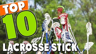 Best Lacrosse Stick In 2021 - Top 10 New Lacrosse Sticks Review