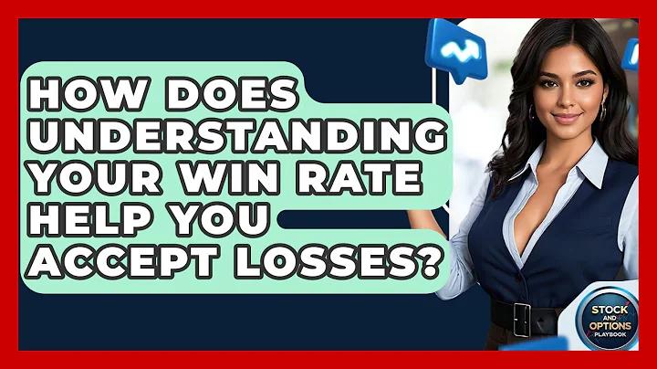 How Does Understanding Your Win Rate Help You Accept Losses? - Stock and Options Playbook
