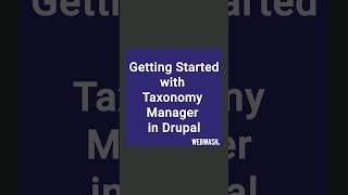 Getting Started with Taxonomy Manager in Drupal