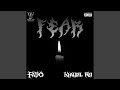 FEAR Feat Khaleel Rei