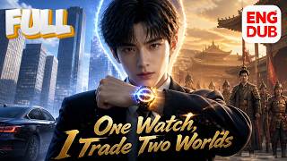 【ENG DUB】A Fired Office Worker Found a Watch That Let Him Travel Between Ancient and Modern Worlds