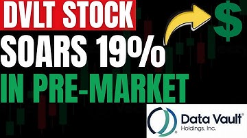 DVLT STOCK SOARS 19% IN PRE-MARKET | MASSIVE DATA VAULT AI RALLY EXPLAINED! - DVLT STOCK