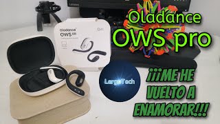 Análisis en español de los Oladance OWS pro - Me he vuelto a enamorar!!!😍