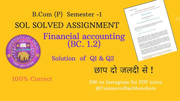 Financial Accounting (BC 1.2) | Solved Assignment | B.COM 1st Semester | SOL- DU