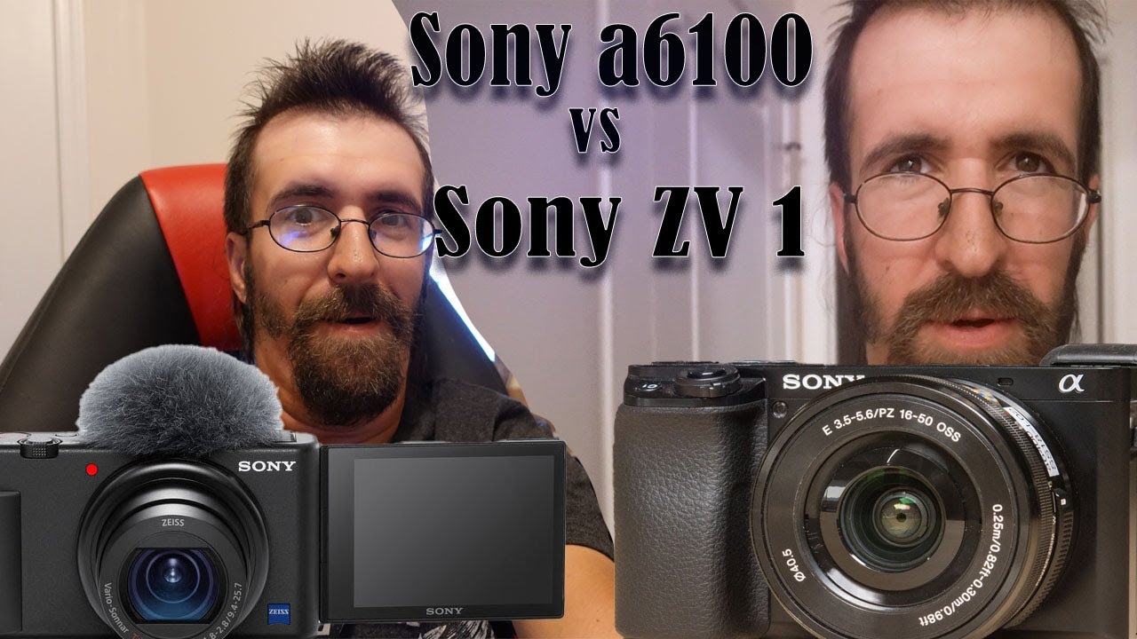 Deciding Between the Sony A6100 and the Sony Zv 1 What's the