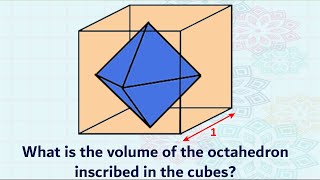 كيف يمكنك إيجاد حجم مجسم ثماني السطوح رؤوسه تقع في منتصف وجوه مكعب بمعلومية طول ضلع المكعب ؟