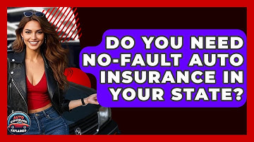 Do You Need No-fault Auto Insurance In Your State? - Auto Coverage Explained
