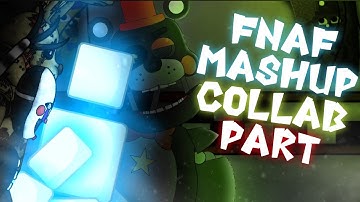 [FNAF/DC2] FNAF Mashup | Collab part for @Gray2228