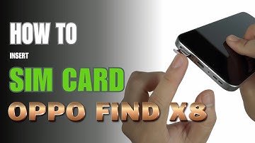 How to Install a SIM Card to Oppo Find X8