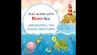 Unscramble the Ocean Creatures: Play Along with RobinAge