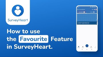 SurveyHeart Mobile App - How to Use The Favourite Feature?