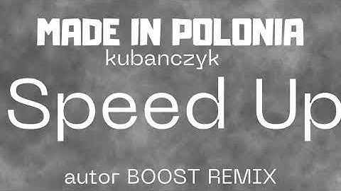 Made in Polonia kubanczyk speed up