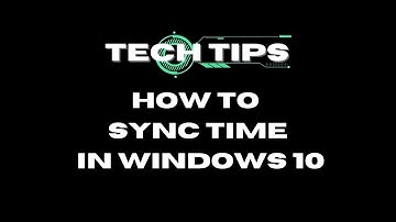 How to Sync Time in Windows 10.