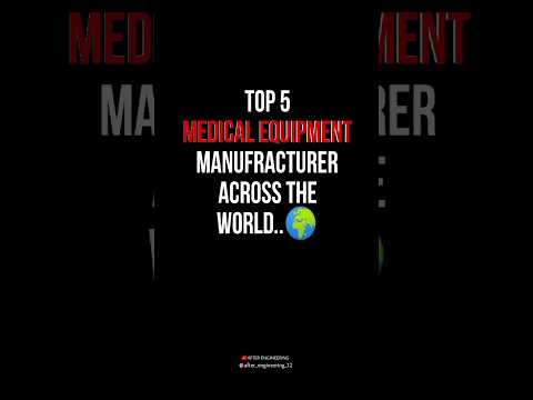 Top medical device manufacturing companies in wolrd⚕️ #medicaleducation #manufacturing #biomedical