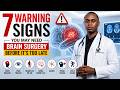 7 Warning Signs You May Need Brain Surgery Before It’s Too Late