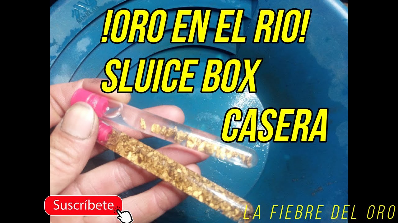 ¡ORO en el RIO con SLUICE BOX CASERA! como sacar oro aluvial. LA FIEBRE ...