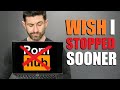 7 THINGS I WISH I STOPPED SOONER!