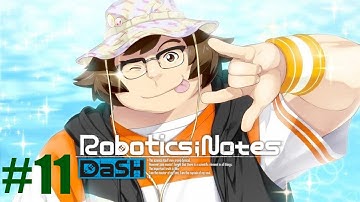 Robotics;Notes DaSH Stream #11