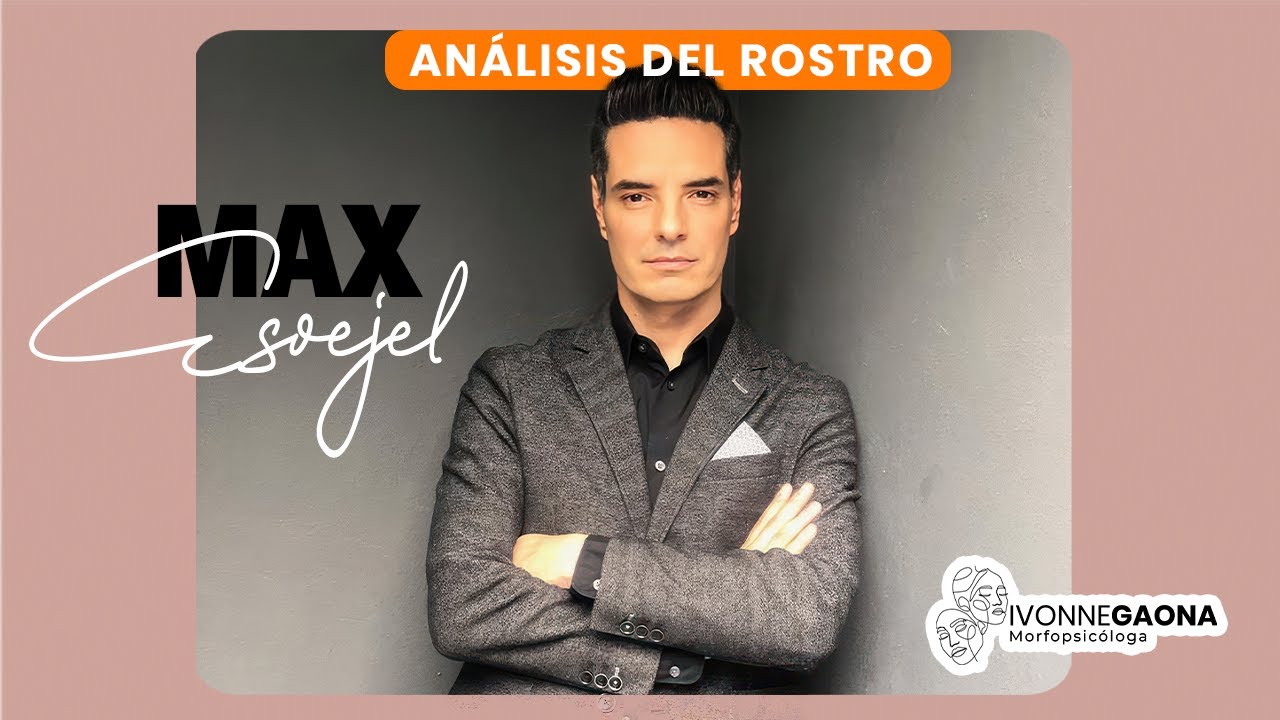 an-lisis-del-rostro-de-max-espejel-periodista-y-conductor-de-tv-youtube