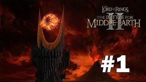 LOTR: The Battle for Middle Earth 2 - Evil Campaign - Part 1 - The Destruction of Lorien