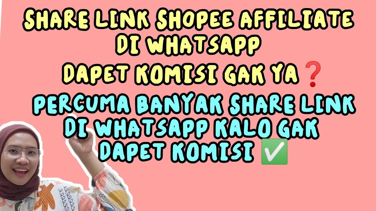 SHARE THE SHOPEE AFFILIATE LINK ON WA, DO YOU GET A COMMISSION? ❓❓ A COMPLETE DISCUSSION ON SHARI...