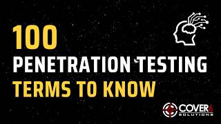 100 Penetration Testing Terms to Know
