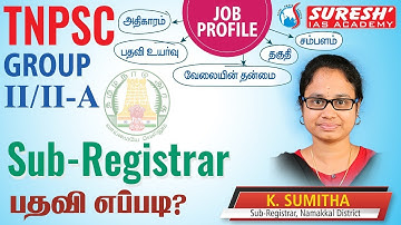 TNPSC | Group 2/2A | SUB-REGISTRAR  | Job Profile | Suresh IAS Academy