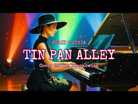 Felix & Justa - Tin Pan Alley (Cover Halina Frąckowiak)