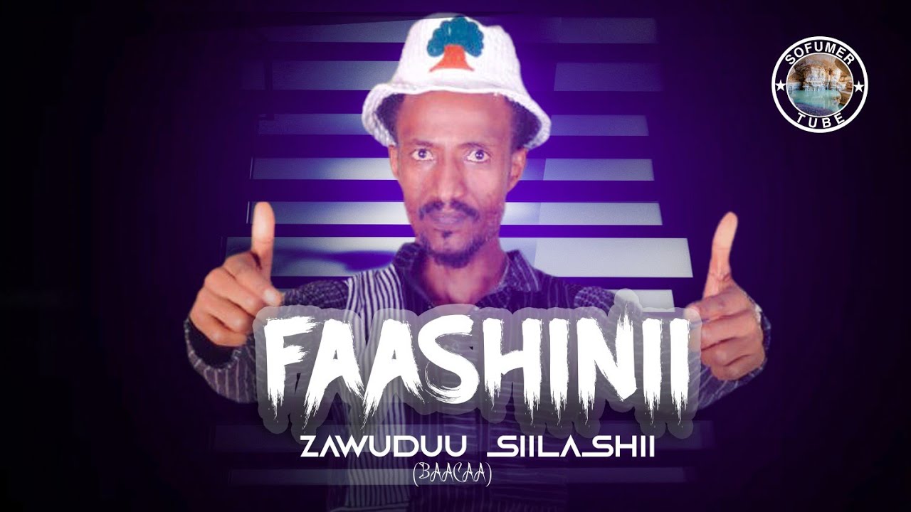 Faashinii New Afan Oromo Music 2022 Zawuduu Silashii