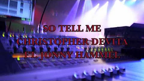 So Tell Me by Christopher DeVita ft. Jonny Hammel
